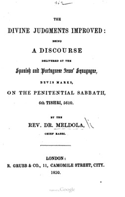 The Divine Judgments Improved: Being a Discourse Delivered at the Spanish and Portuguese Jews' Synagogue, Bevis Marks, on the Penitential Sabbath, 6th Tishri, 5610