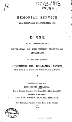 Dirge to be Chanted on the Expiration of the Eleven Months of Mourning for the Late Lamented Reverend Dr. Benjamin Artom, Chief Rabbi of the Spanish and Portuguese Jews of England