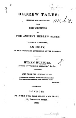 Hebrew Tales: Selected and Translated from the Writings of the Ancient Hebrew Sages, to which is Prefixed an Essay on the Uninspired Literature of the Hebrews