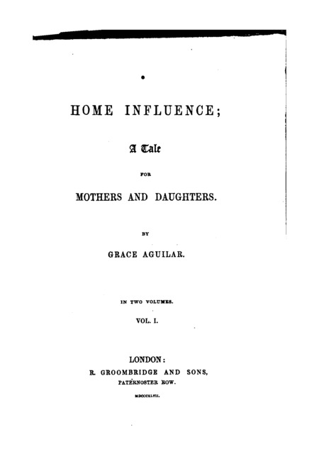 Home Influence: A Tale for Mothers and Daughters