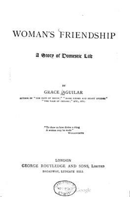 Woman's Friendship: A Story of Domestic Life